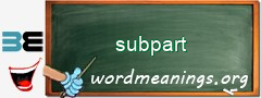 WordMeaning blackboard for subpart